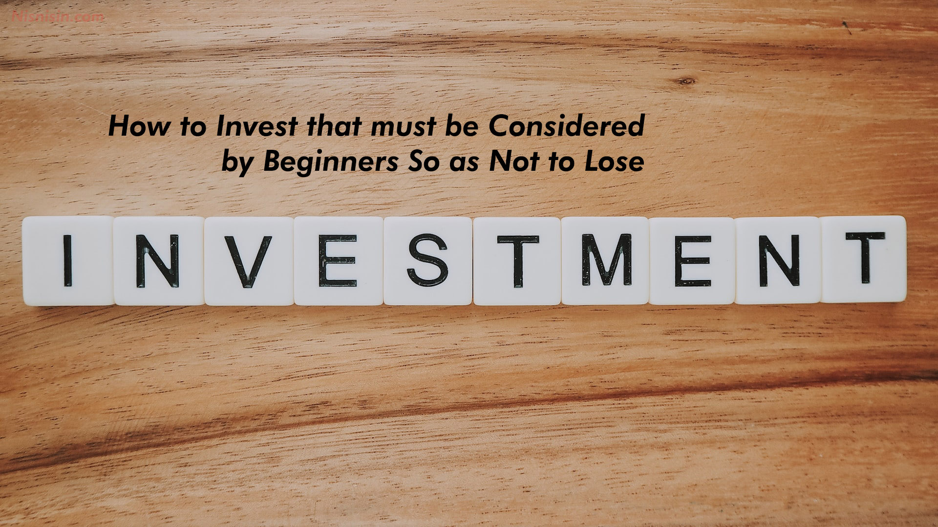 How to Invest that must be Considered by Beginners