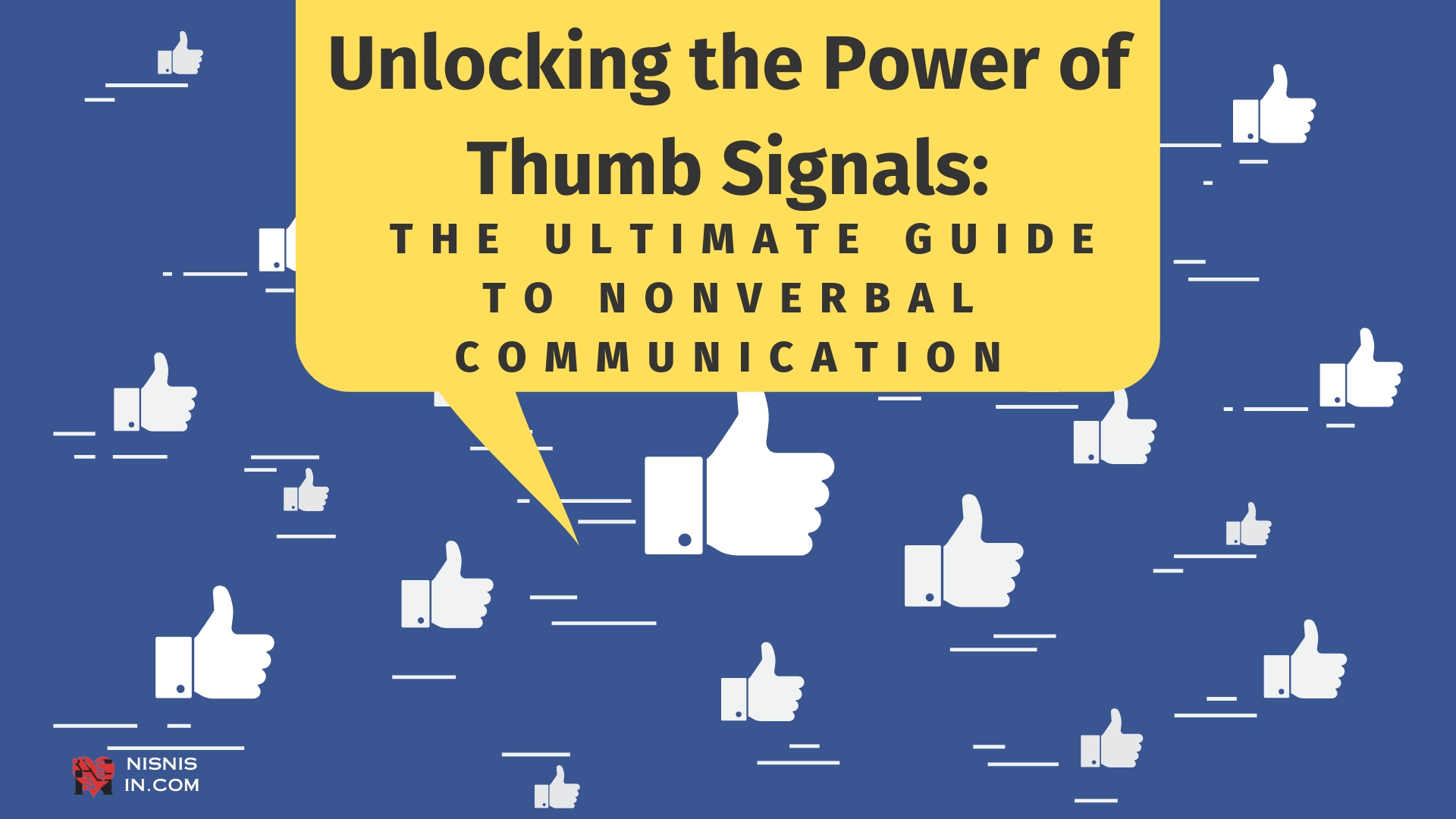Unlocking the Power of Thumb Signals: The Ultimate Guide to Nonverbal Communication