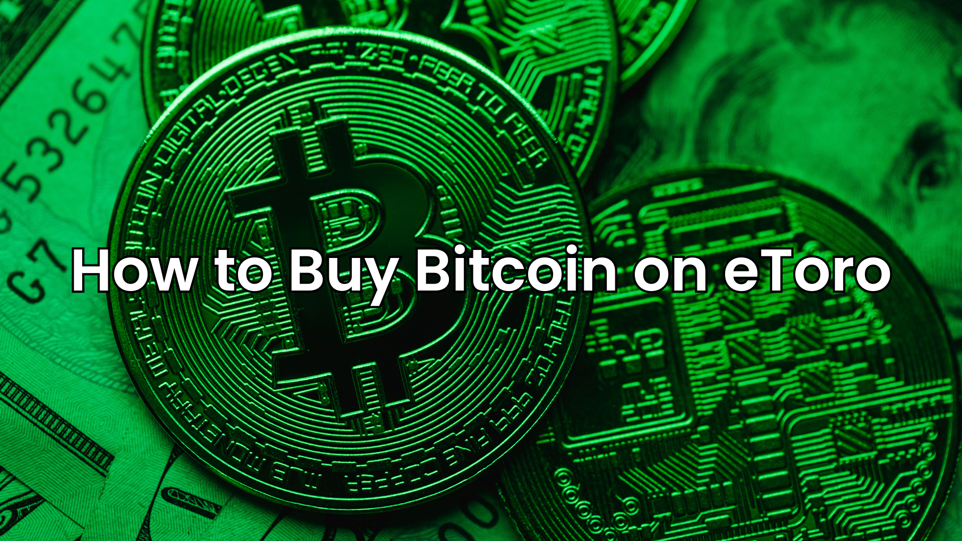 How to Buy Bitcoin on eToro (A Comprehensive, 4 Step-by-Step Guide for Crypto Enthusiasts)